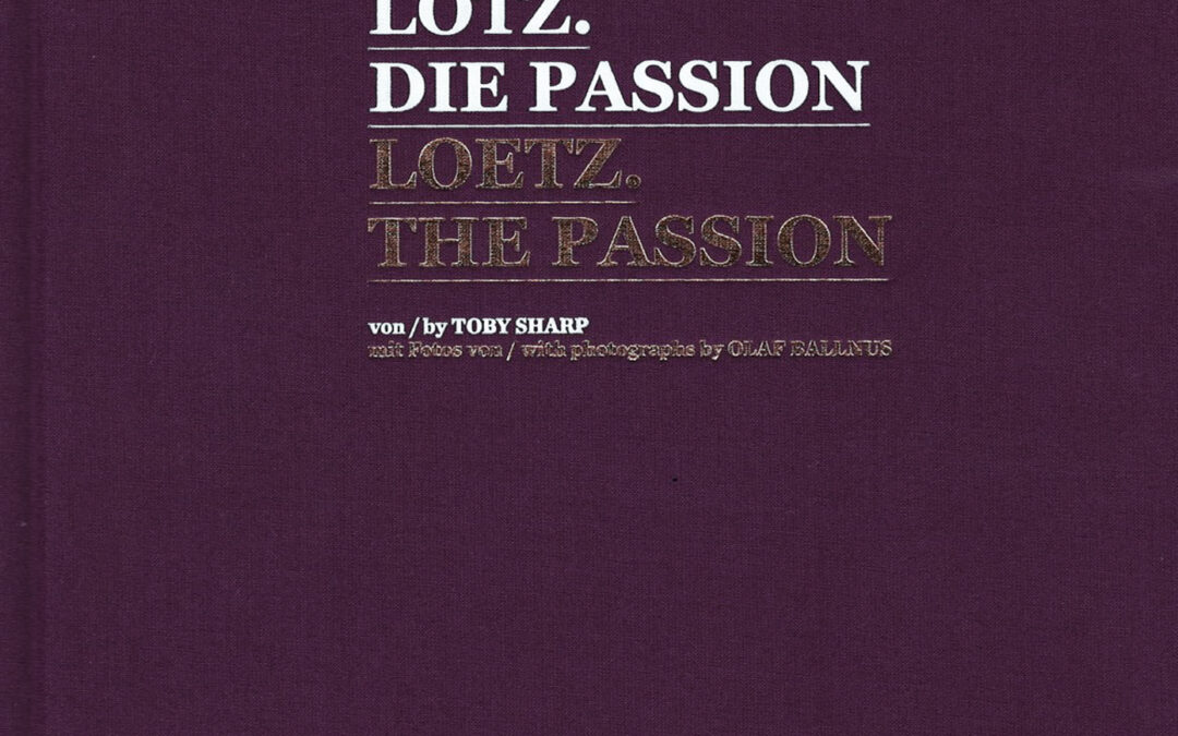 Lötz die Passion – Loetz the Passion by Toby Sharp